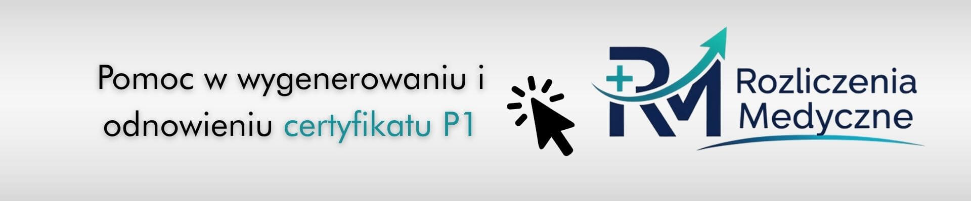 Pomoc w generowaniu i odnawianiu certyfikatów P1 Zdalna pomoc w wygenerowaniu i odnowieniu certyfikatów P1 dla placówek medycznych.